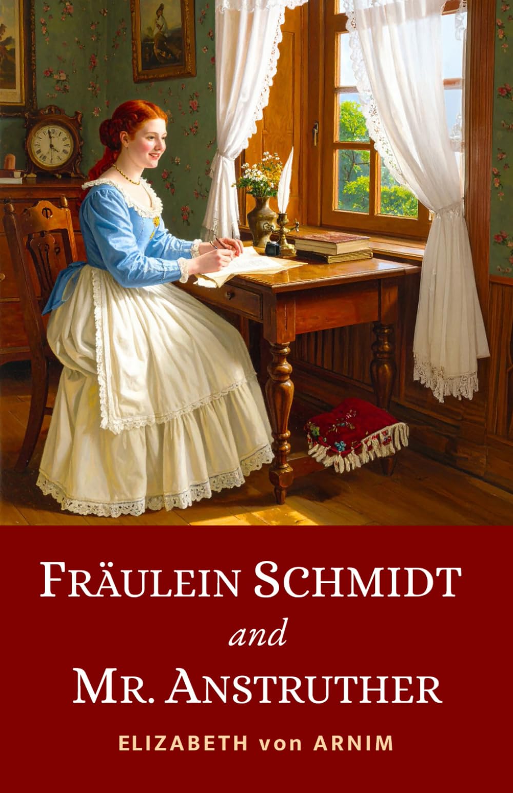 Fräulein Schmidt and Mr. Anstruther: Being the Letters of an Independent Woman | The 1907 Edwardian Classic Weaving Romance and Wit
