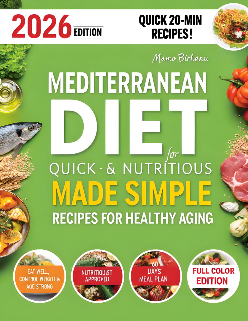 Mediterranean Diet Made Simple for Seniors: Quick & Nutritious Recipes for Healthy Aging