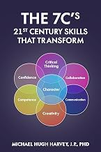 THE 7C'S 21ST CENTURY SKILLS THAT TRANSFORM