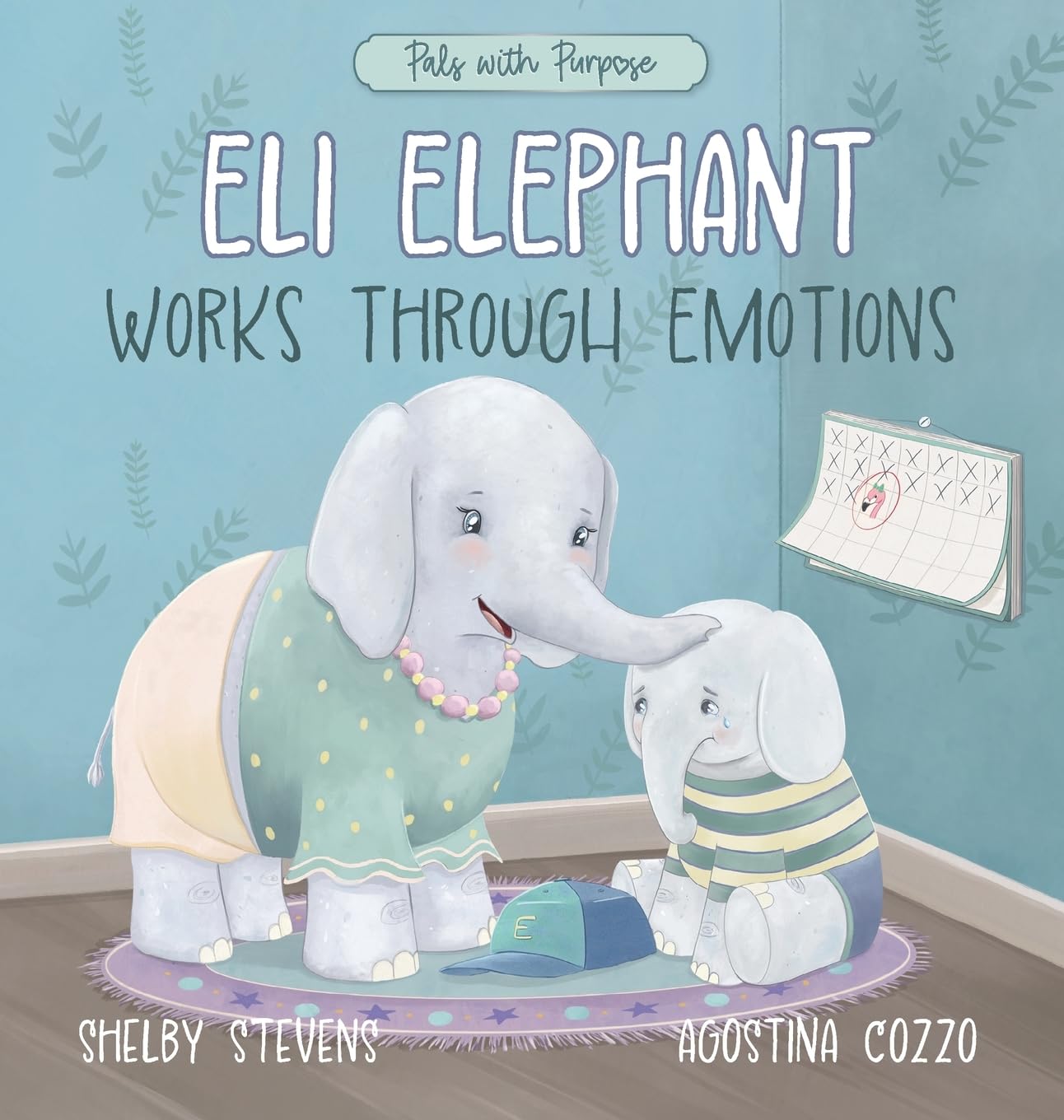 Eli Elephant Works Through Emotions: Practicing Kindness Along the Way (Pals with Purpose)