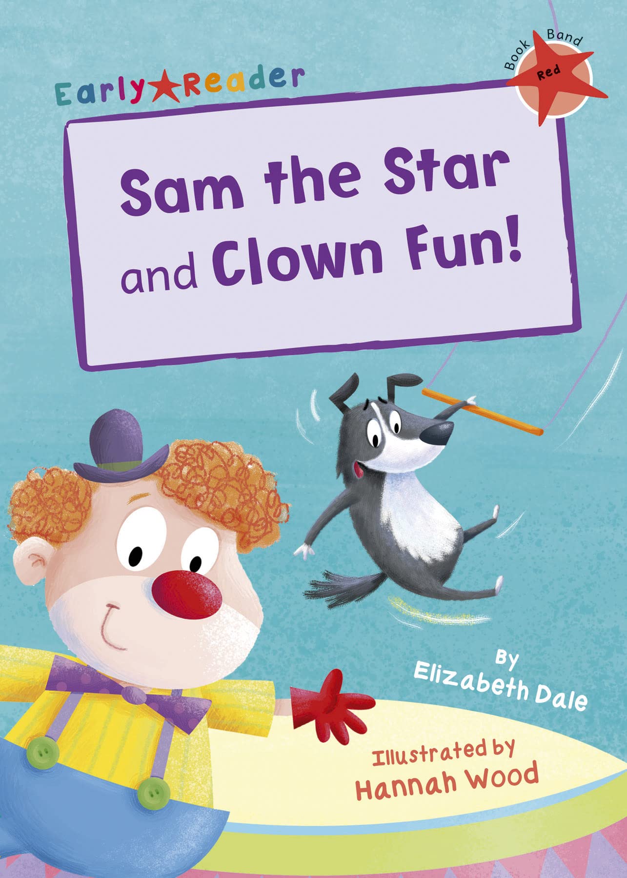 Sam the Star and Clown Fun!: (Red Early Reader) by Elizabeth Dale PAPERBACK
