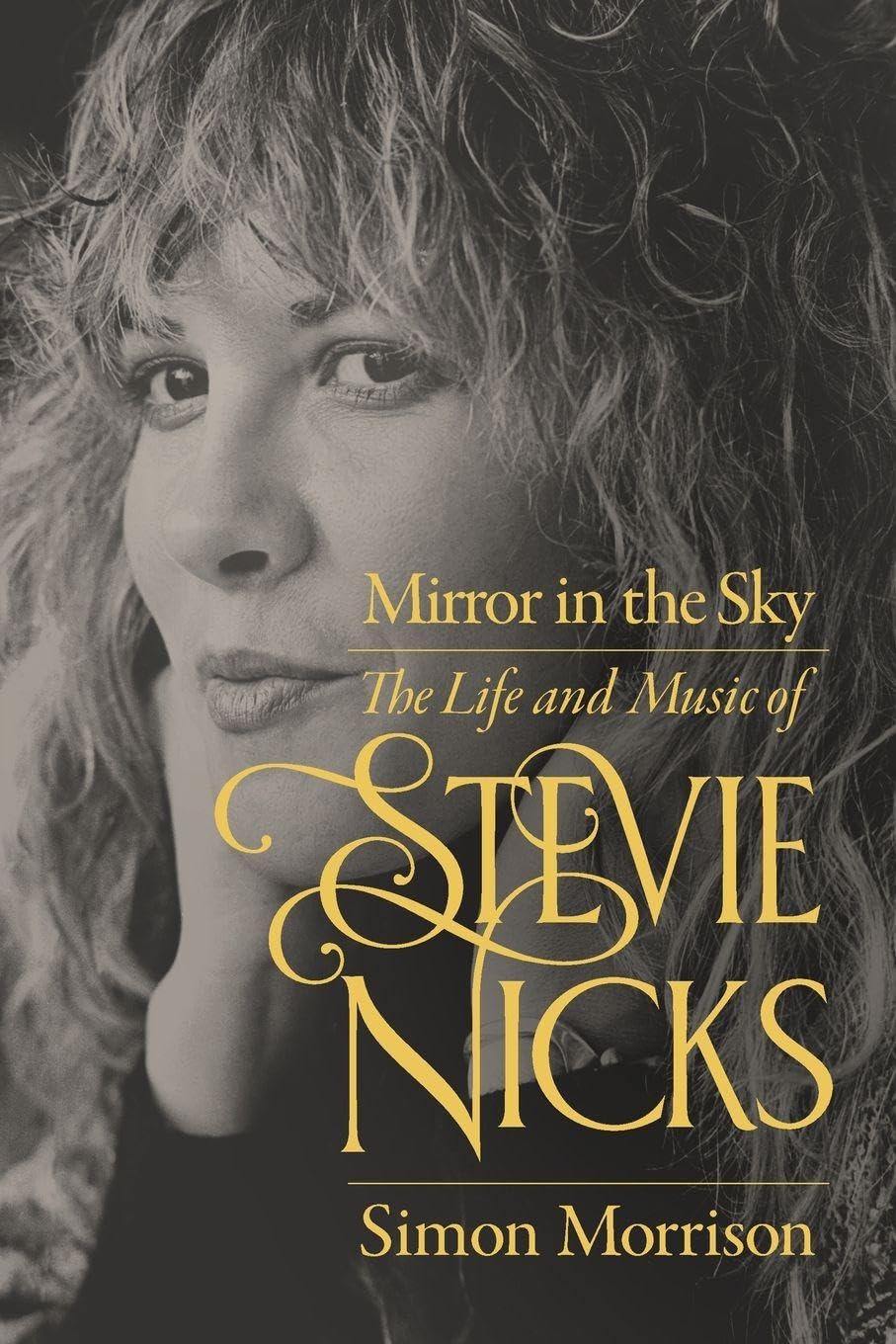 Mirror in the Sky: The Life and Music of Stevie Nicks