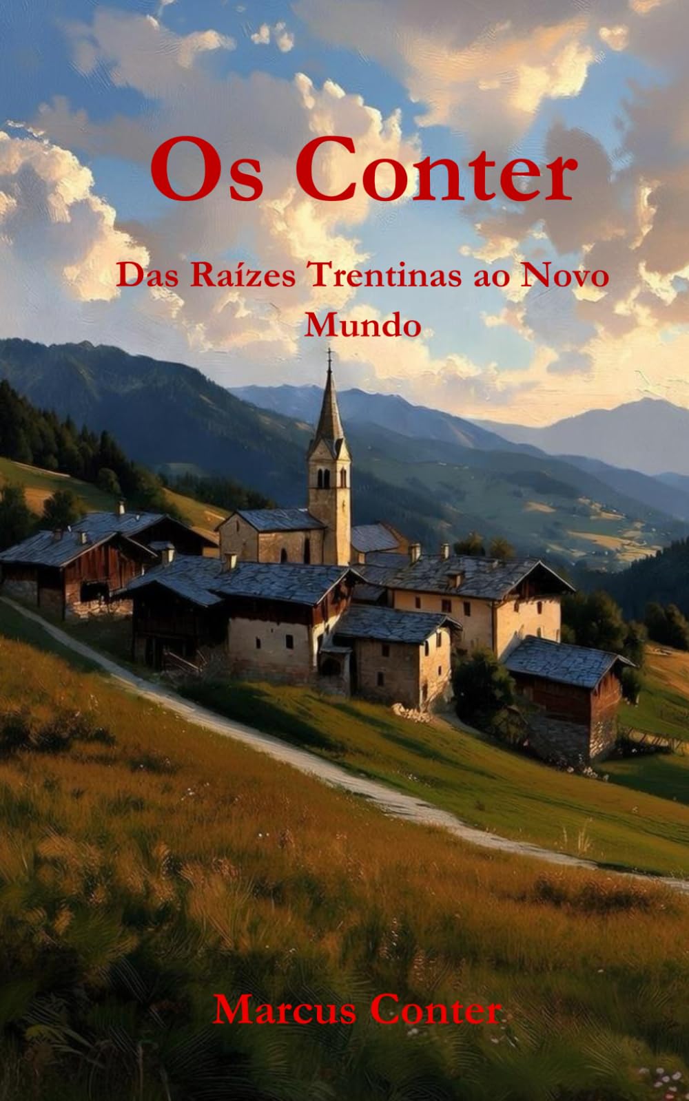 Os Conter: Das Raízes Trentinas ao Novo Mundo