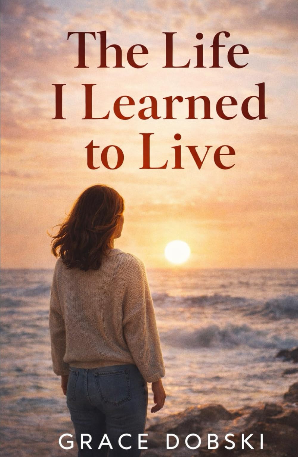 The Life I Learned to Live