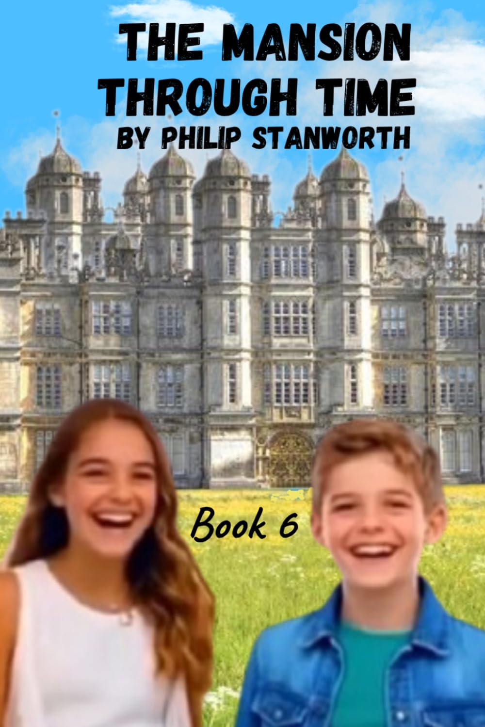 The Mansion Through Time Book 6: (A Time Travel Adventure)