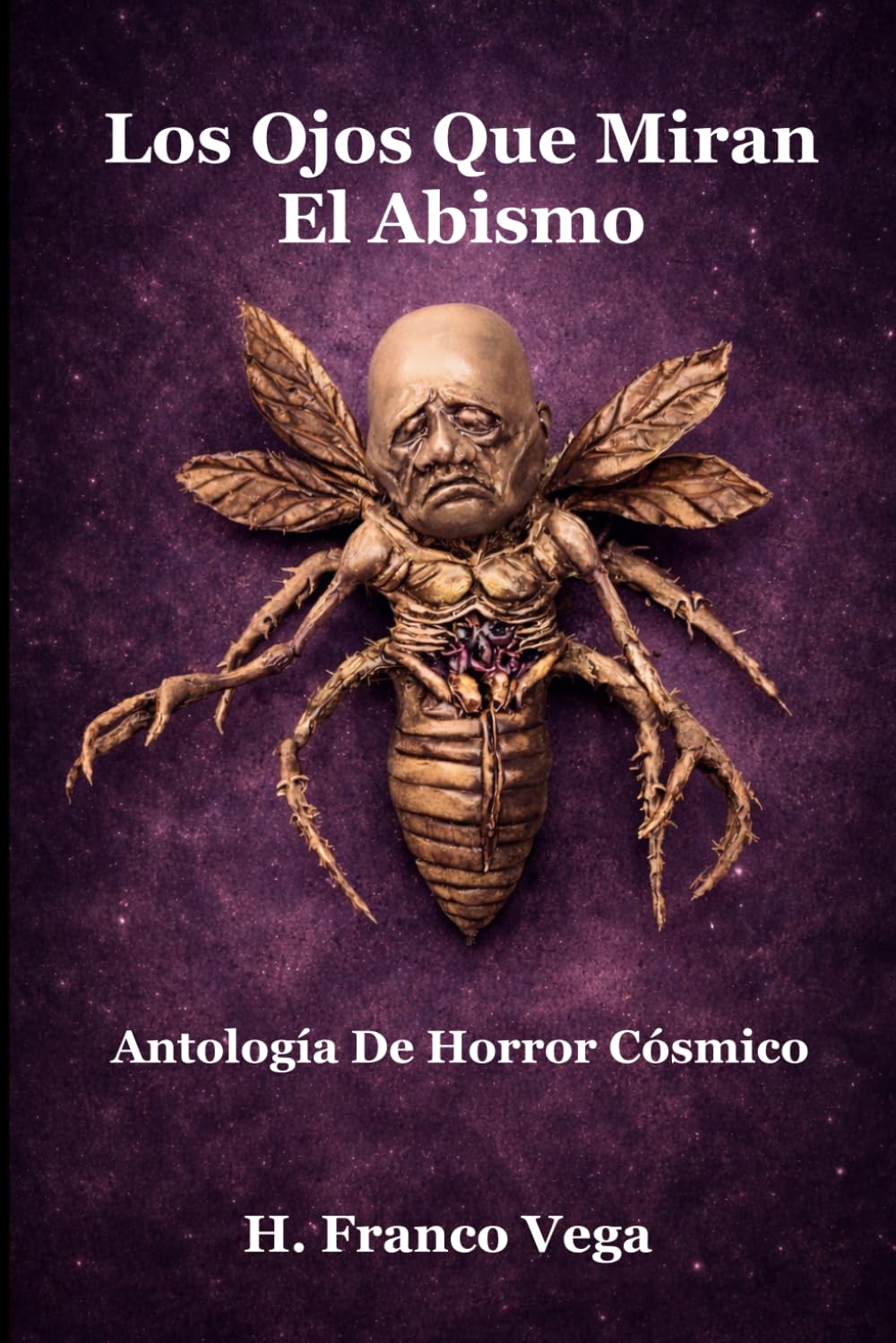 LOS OJOS QUE MIRAN EL ABISMO: Antología De Terror Cósmico
