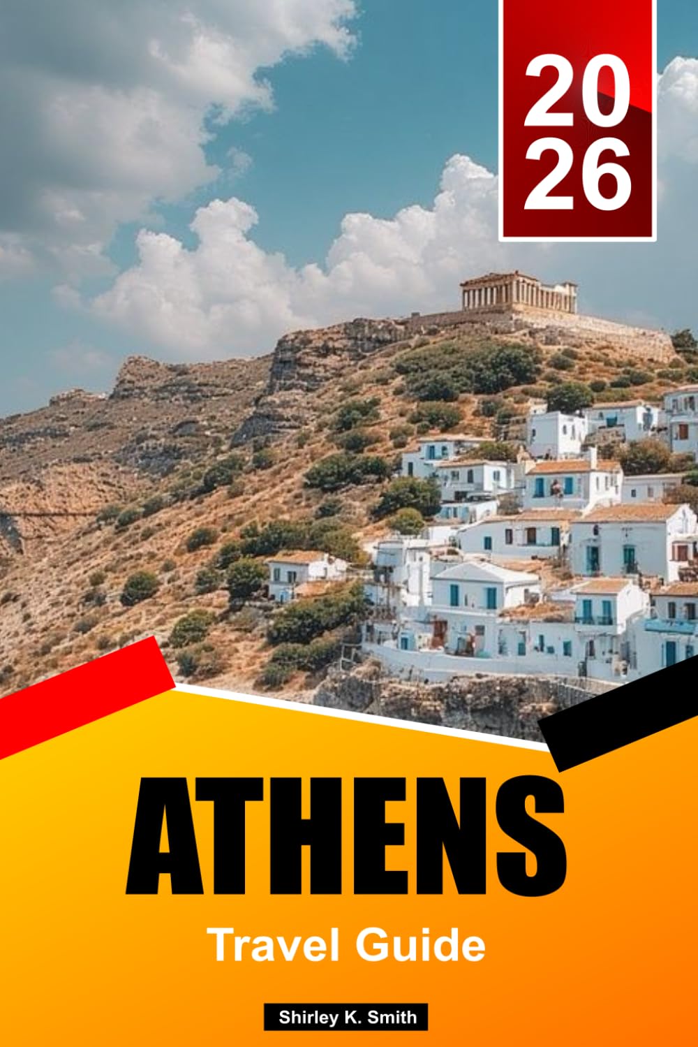 ATHENS Travel Guide 2026: Acropolis Views, Ancient Sites, Local Neighbourhoods, Food Scene and Authentic Greek Experiences