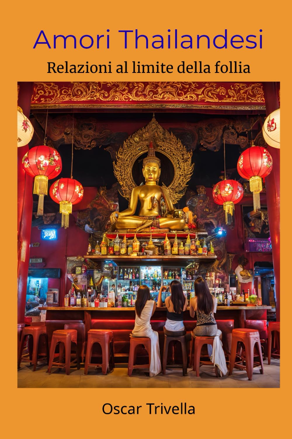 Amori Thailandesi: Relazioni al limite della follia