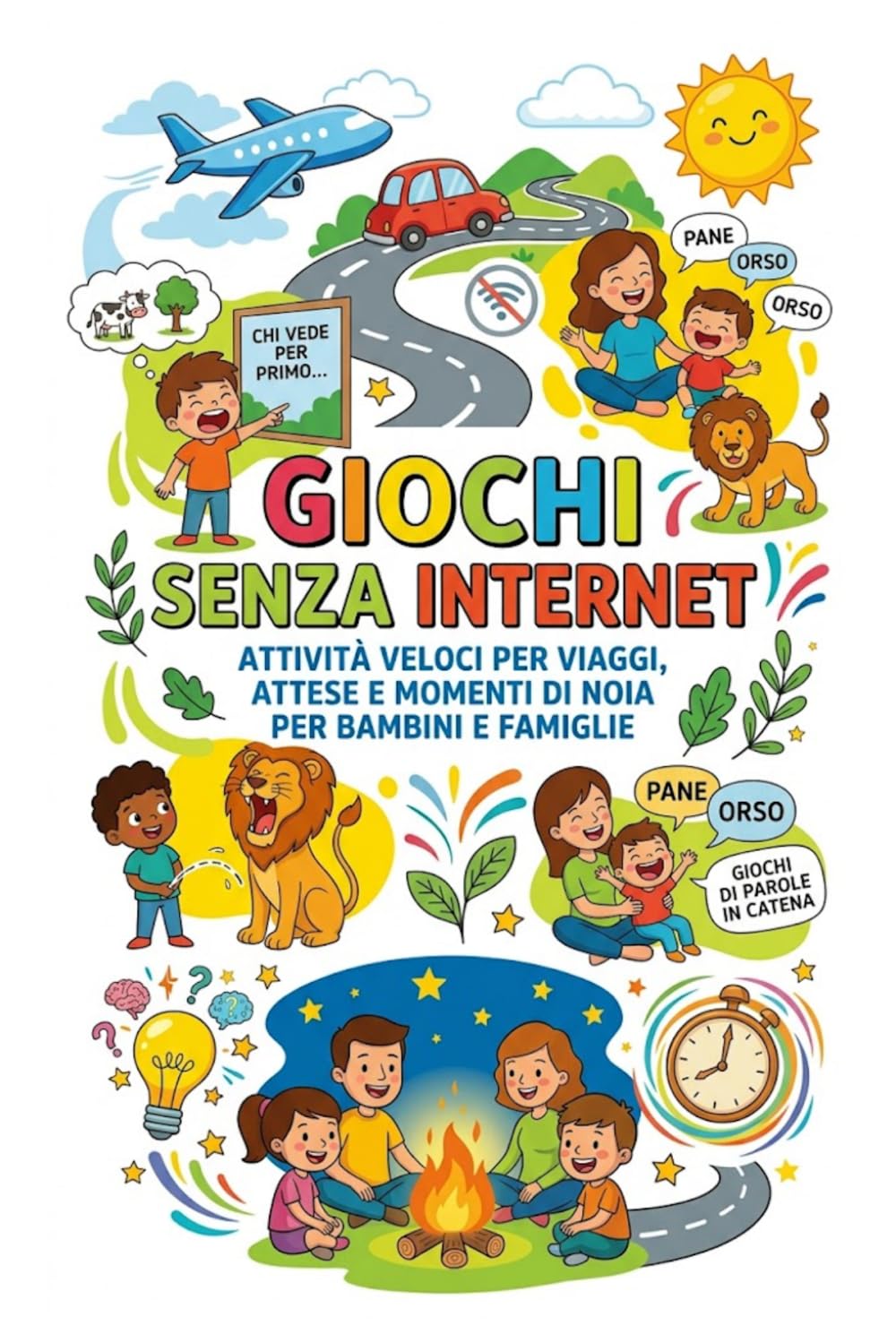 Giochi Senza Internet: Attività Veloci per Viaggi, Attese e Momenti di Noia per Bambini e Famiglie