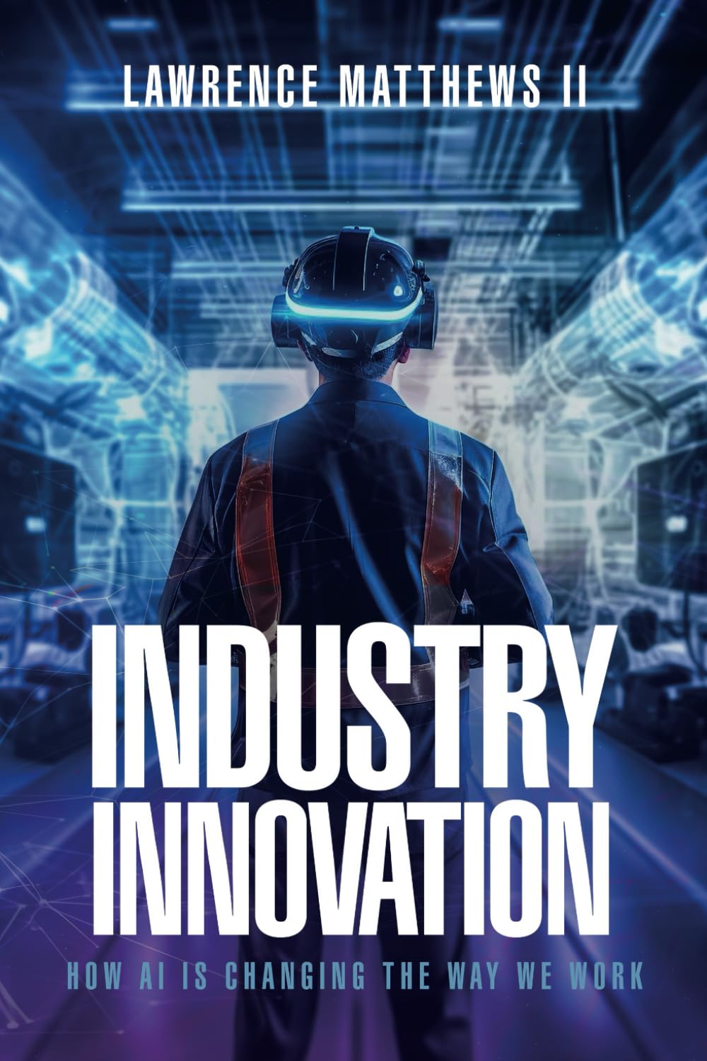 Industry Innovation: How AI is Changing the Way We Work