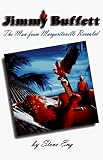 Jimmy Buffett The Man From Margaritaville Revealed