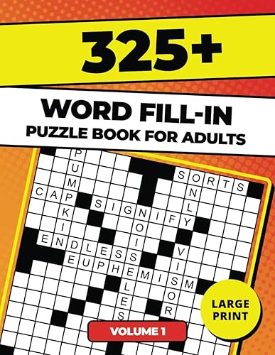 325+ Word Fill In Puzzle Book For Adults: Boost Vocabulary &amp; Logic with Word Fill Ins Puzzles | The Ultimate Word Fill it in Puzzle Book Experience