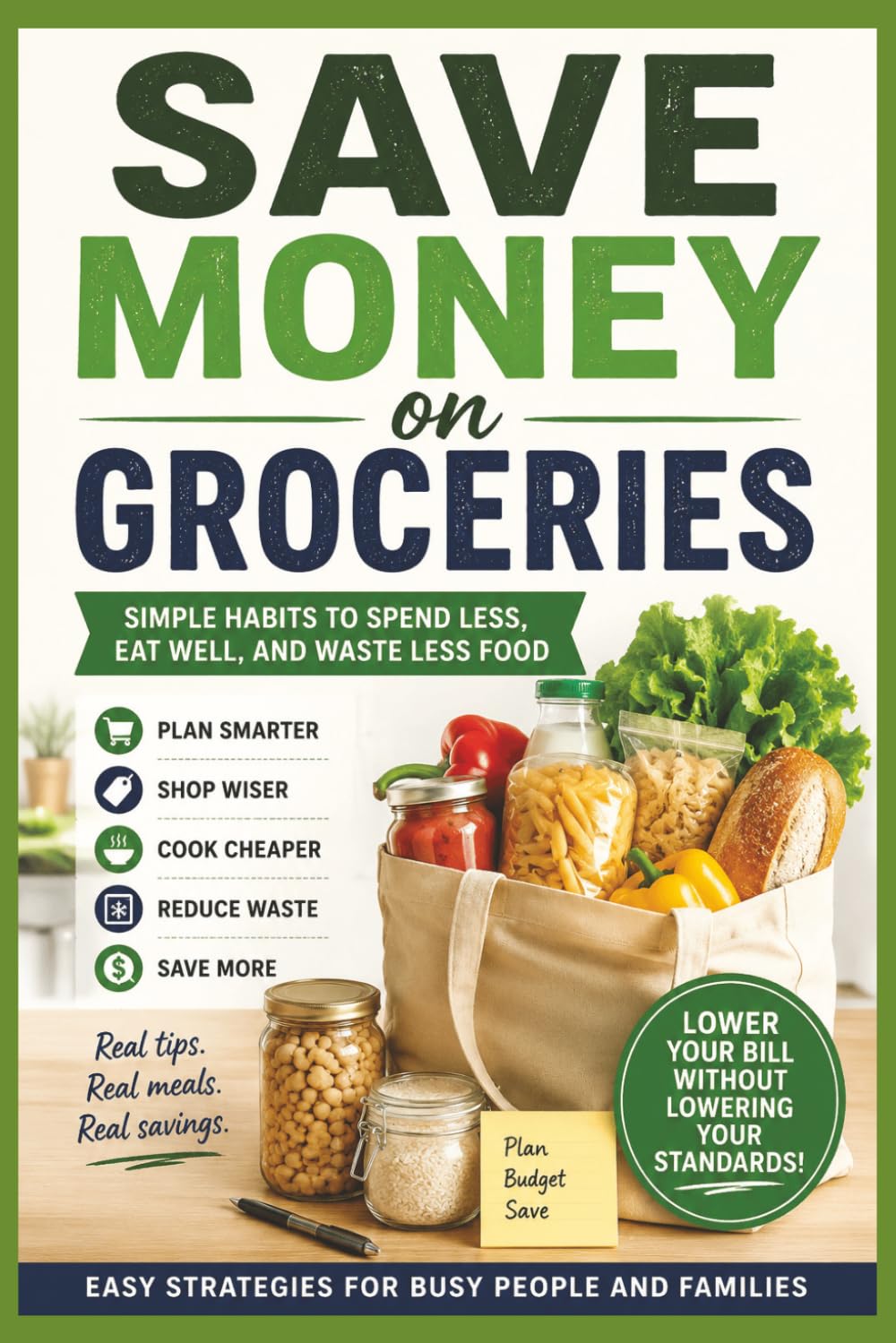 Save Money on Groceries: Simple Ways to Cut Your Food Bill Without Feeling Deprived