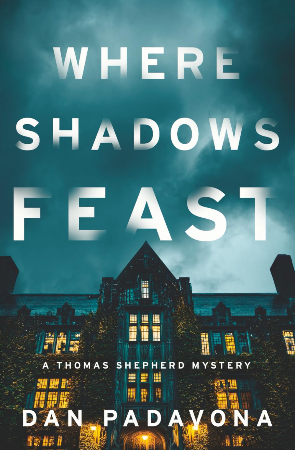 Where Shadows Feast: A Dark Thriller and Crime Book (Wolf Lake Mystery Thriller Suspense Series)