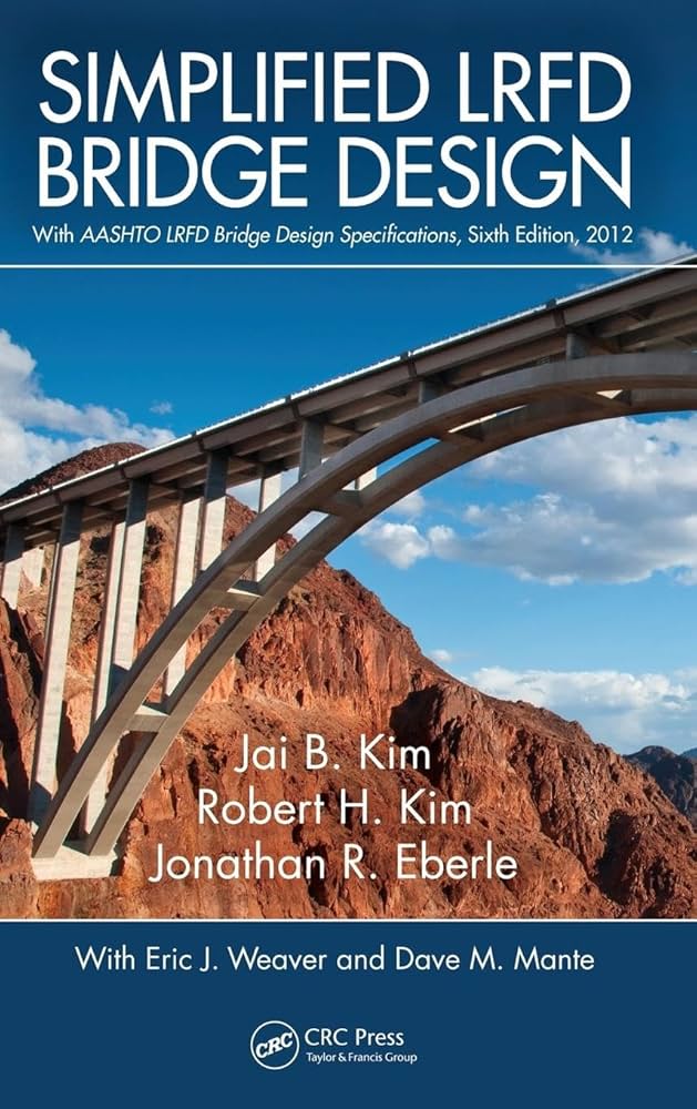 Simplified LRFD Bridge Design: Kim, Jai B., Kim, Robert H
