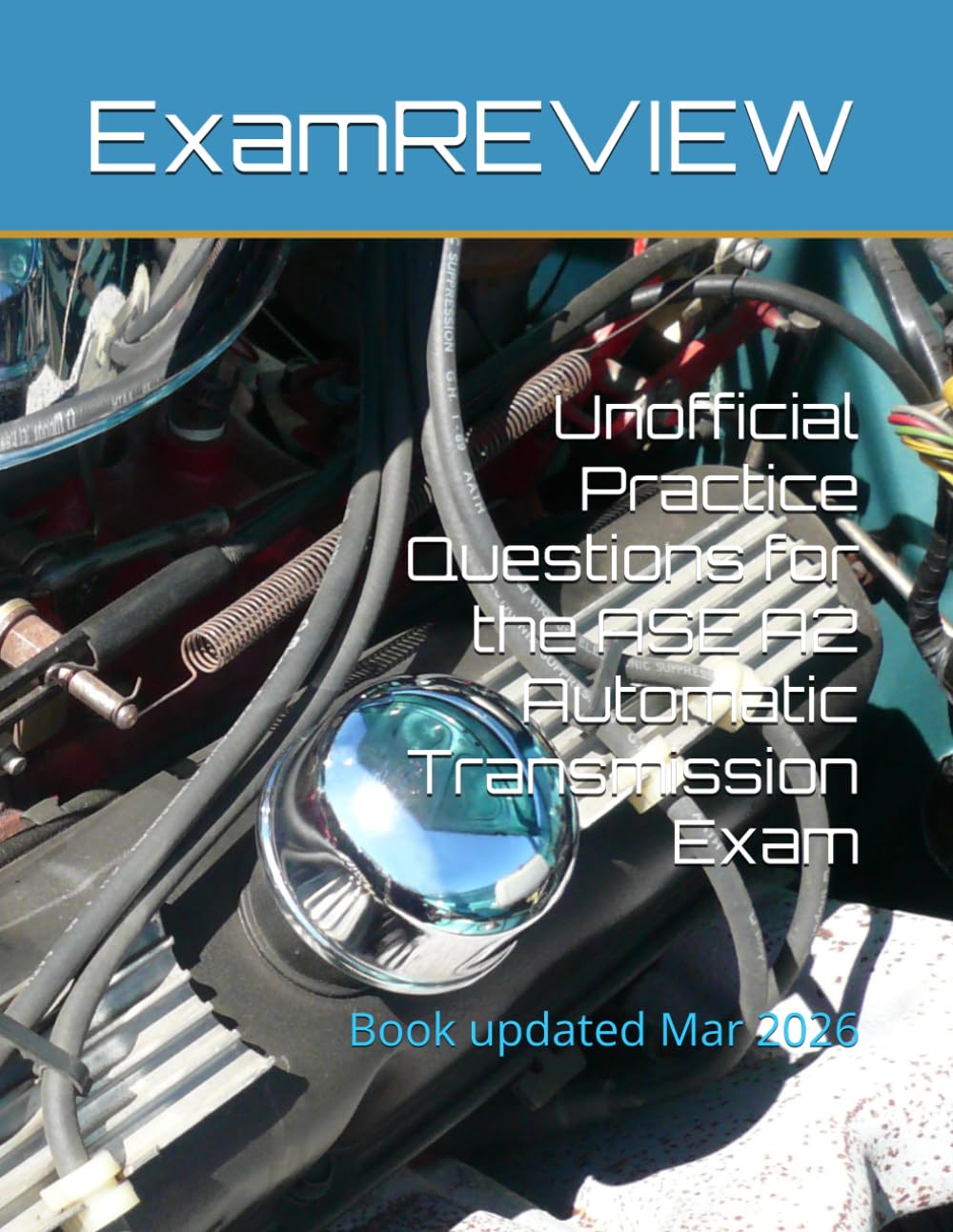 Unofficial Practice Questions for the ASE A2 Automatic Transmission Exam