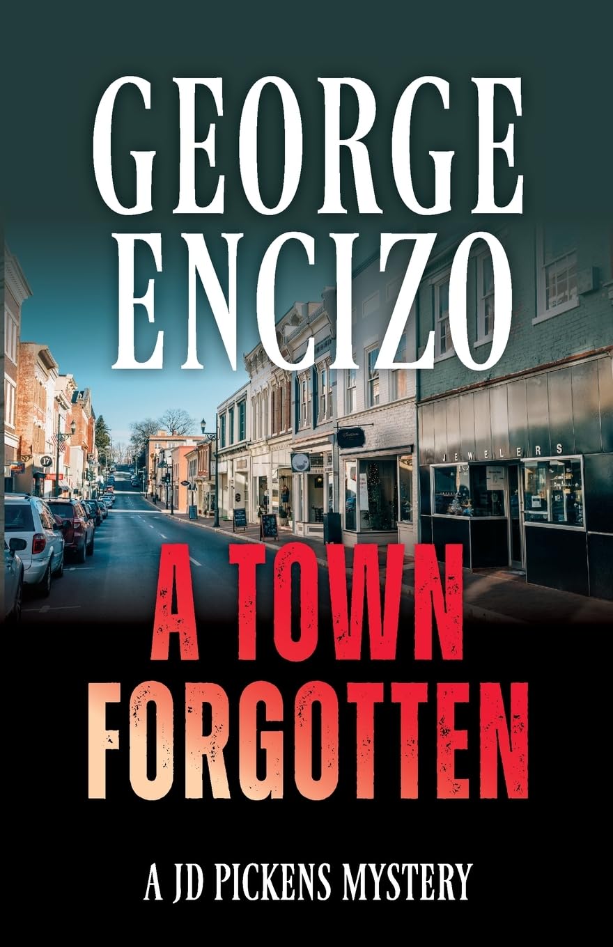 A Town Forgotten: 7 (JD Pickens Mysteries)