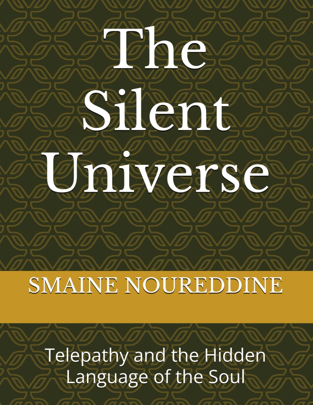 The Silent Universe: Telepathy and the Hidden Language of the Soul