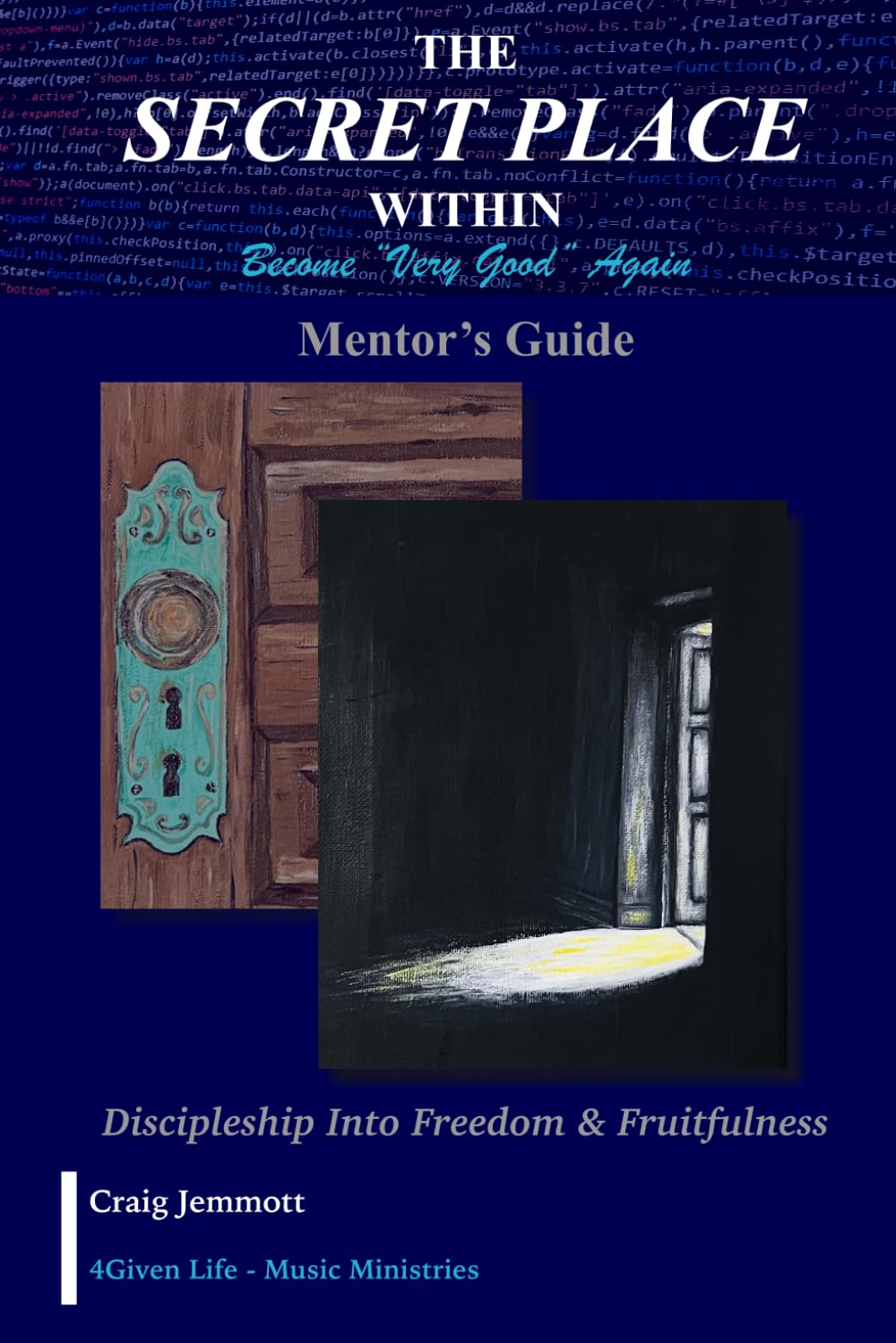 The Secret Place Within - Become "Very Good" Again: Mentor's Guide