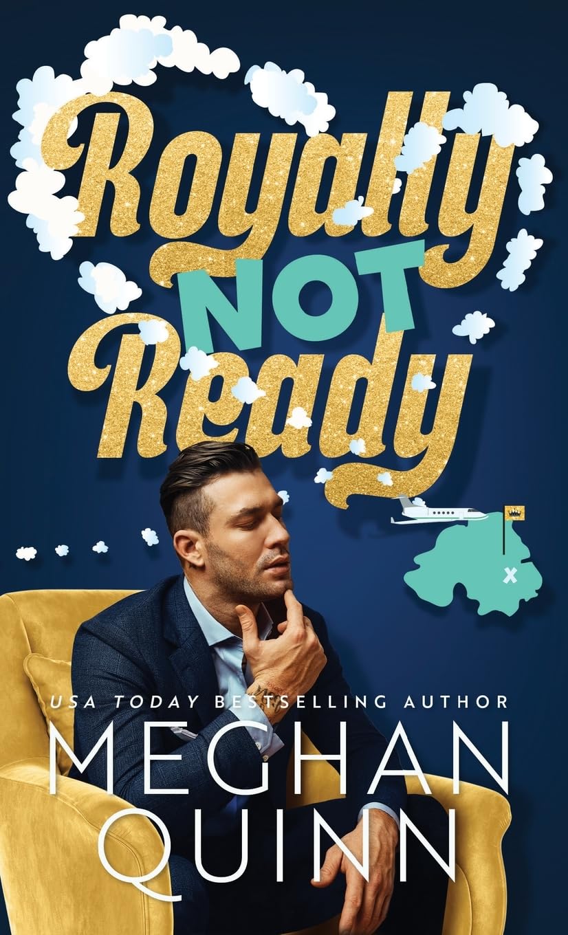 Hot-Lanta Publishing, LLC Royally Not Ready (Hardcover)
