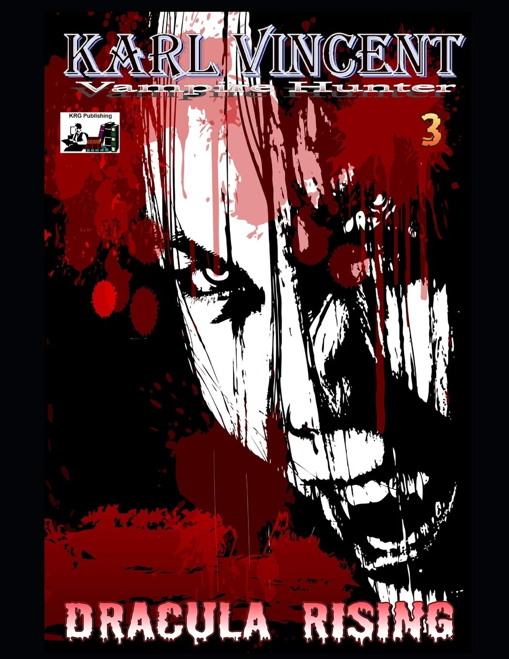 Karl Vincent: Vampire Hunter # 3: Dracula Rising