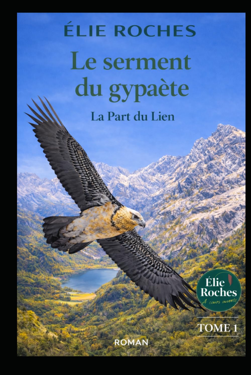 Le Serment du gypaète: La Part du lien