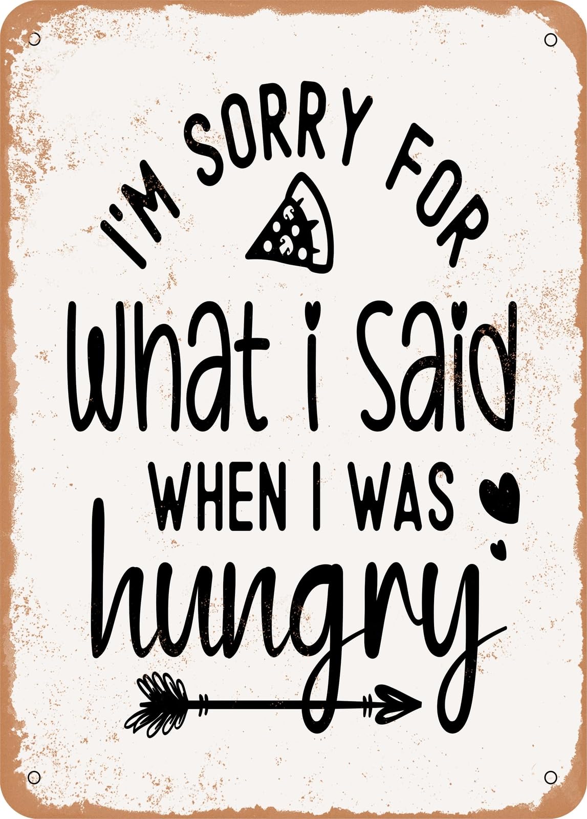 Metal Sign - I'm Sorry For What I Said When I Was Hung - Vintage Rusty Look home decor