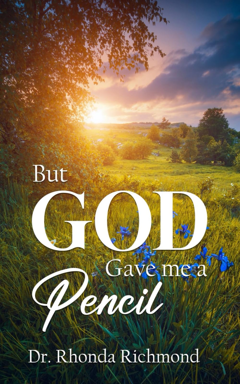 But... GOD Gave Me a Pencil