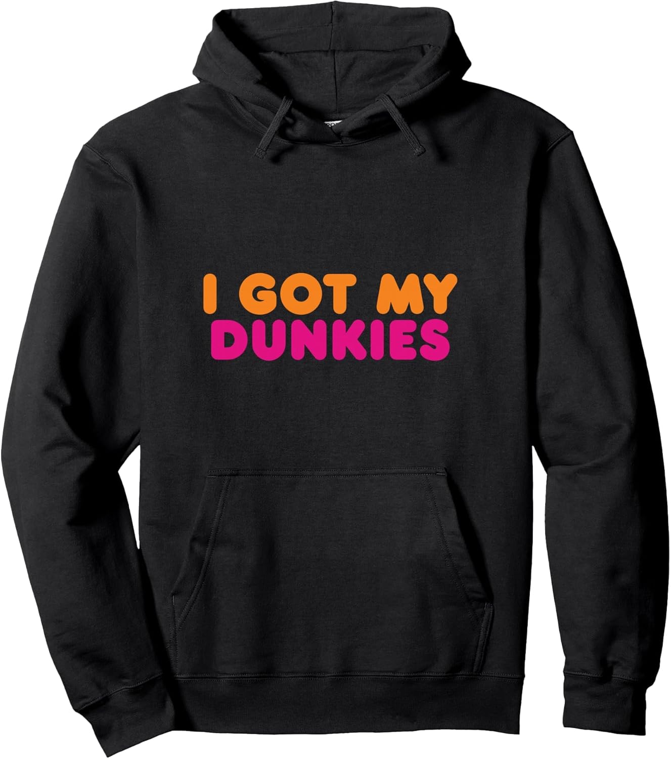 I Got My Dunkies Slang Coffee I've Got My Dunkies Boston Pullover Hoodie