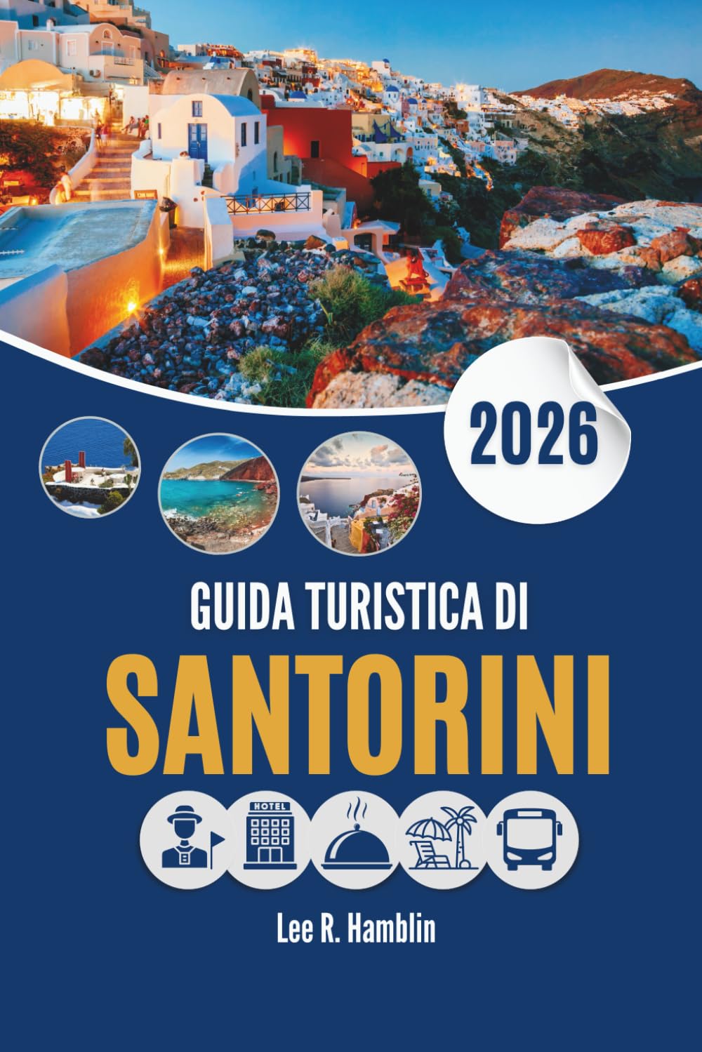GUIDA TURISTICA DI SANTORINI 2026: Comprendere il luogo oltre la vista