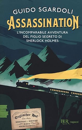 A.S.S.A.S.S.I.N.A.T.I.O.N. L'incomparabile avventura del figlio segreto di Sherlock Holmes