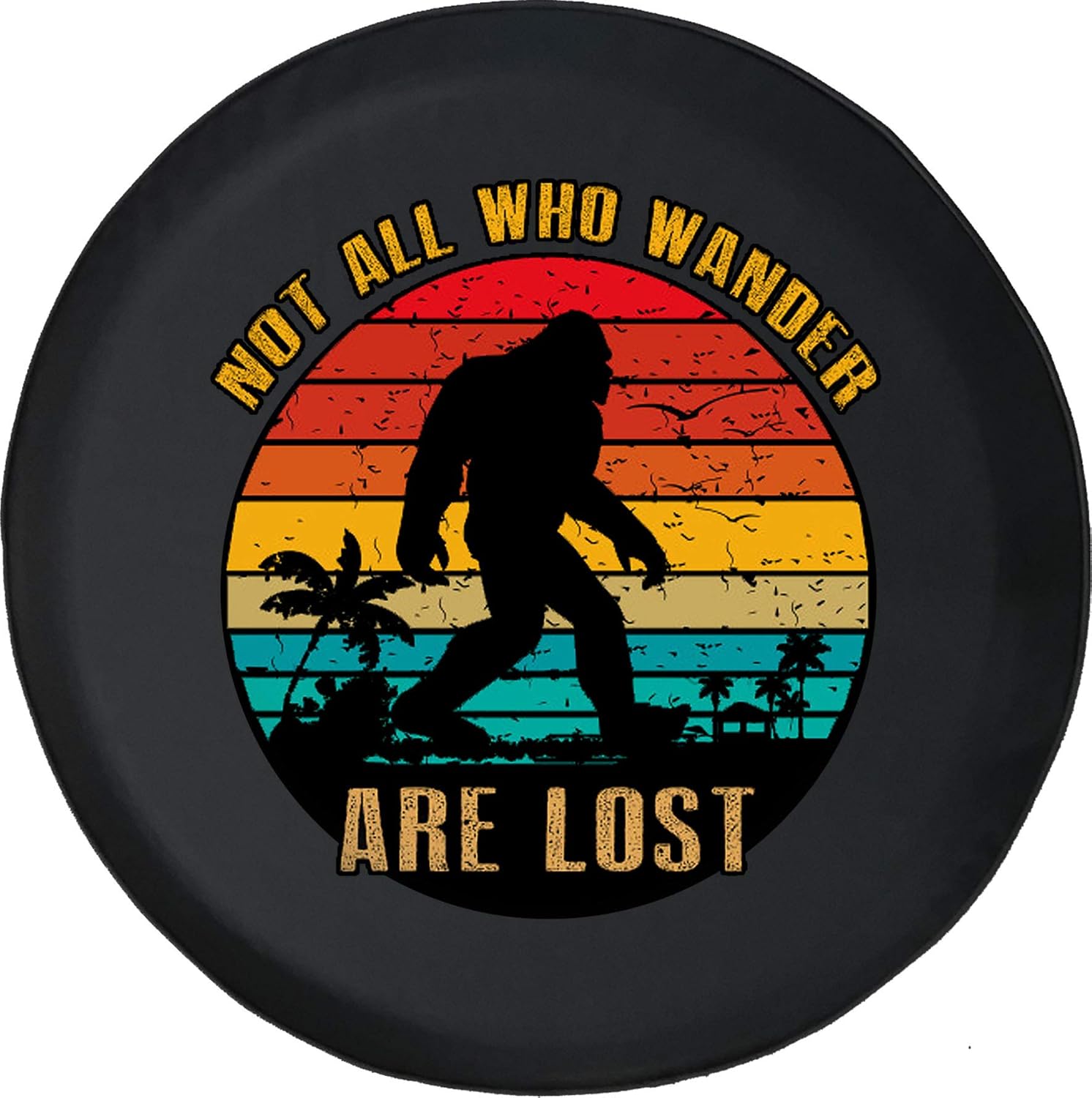 Not All Who Wander are Lost Bigfoot Spare Tire Cover Black Size 35 Inch