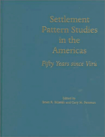 Settlement Pattern Studies in the Americas: Fifty Years Since Viru (Smithsonian Series in Ethnographic Inquiry)