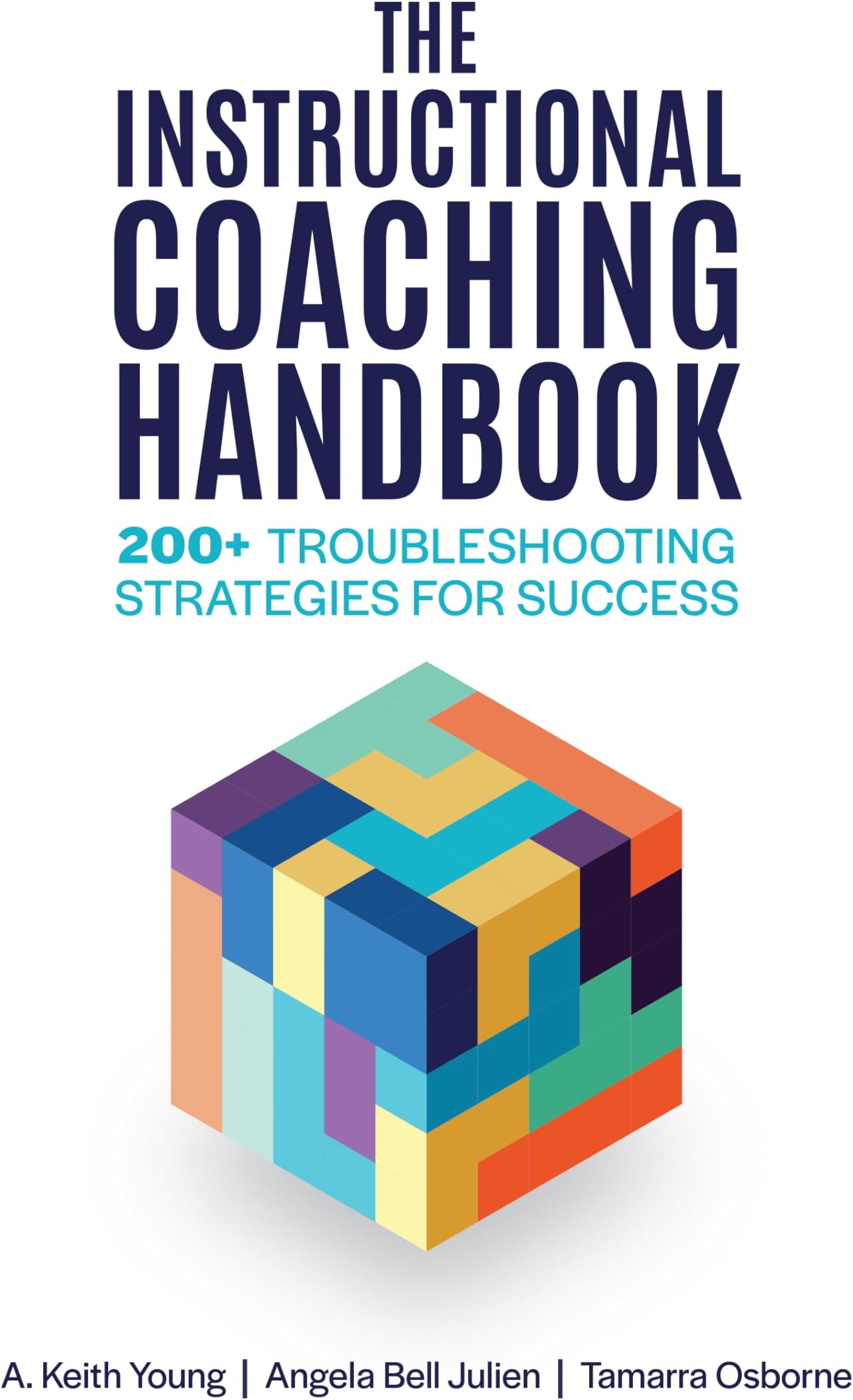 The Instructional Coaching Handbook: 200+ Troubleshooting Strategies for Success