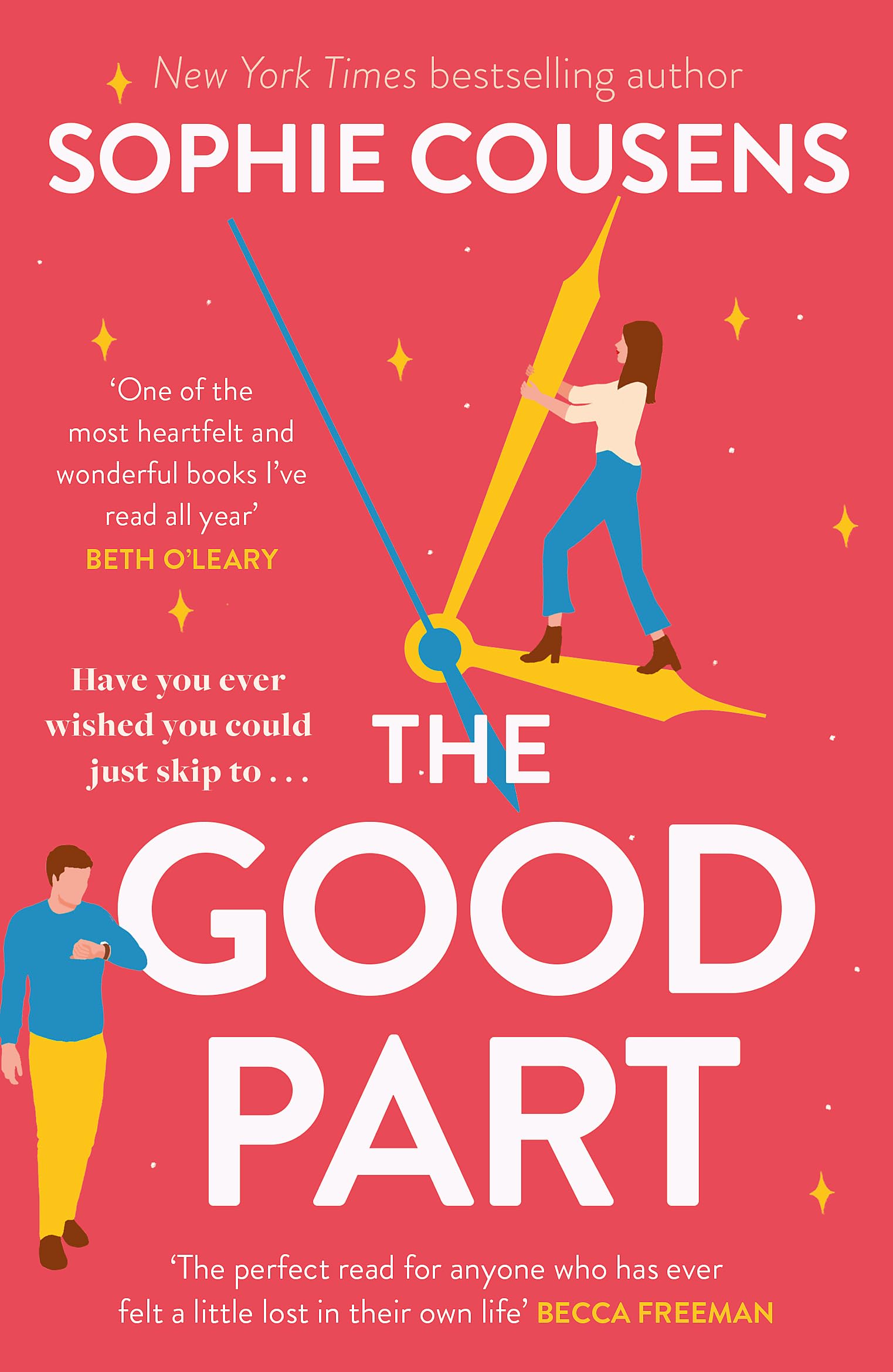 The Good Part: An utterly hilarious and heartwarming rom-​com for fans of Beth O'Leary