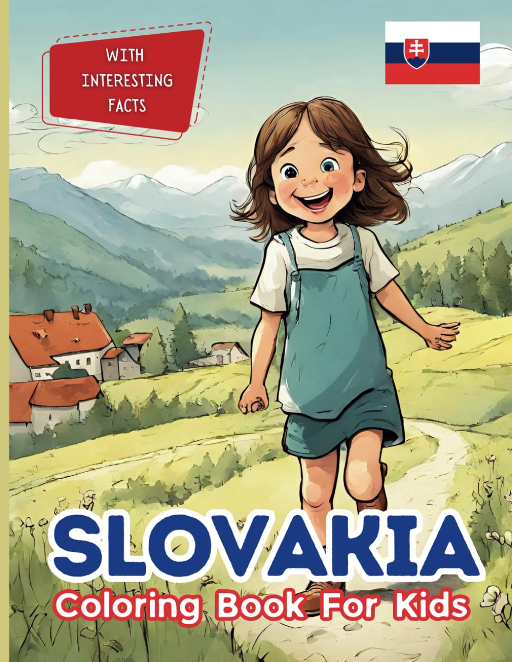 Slovakia Coloring Book For Kids: With Interesting Facts