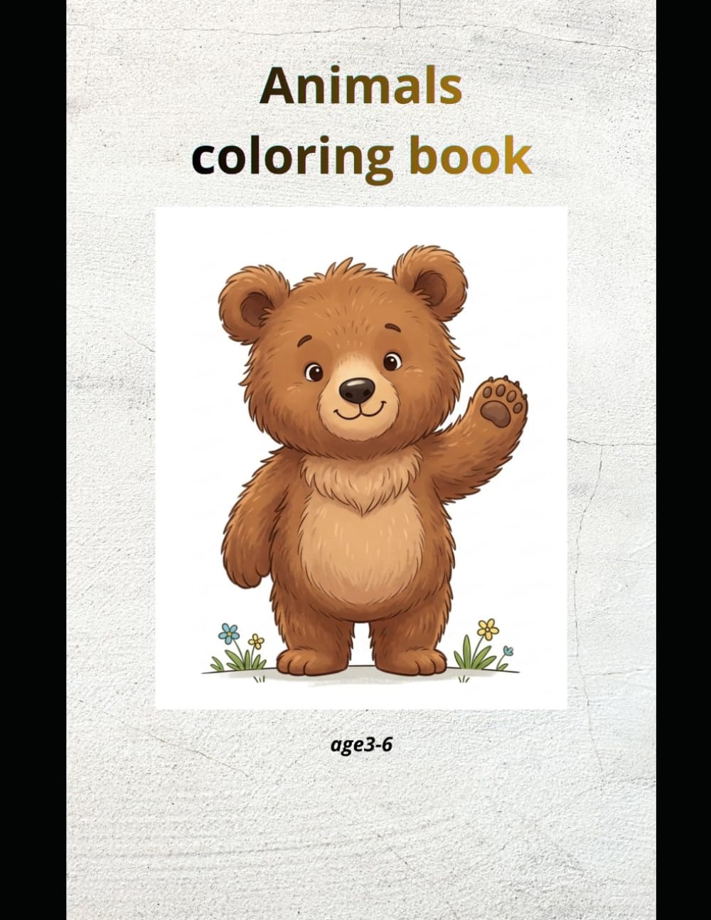 "Animals : A Fun Colouring Book for Kids Aged 3 to 6”