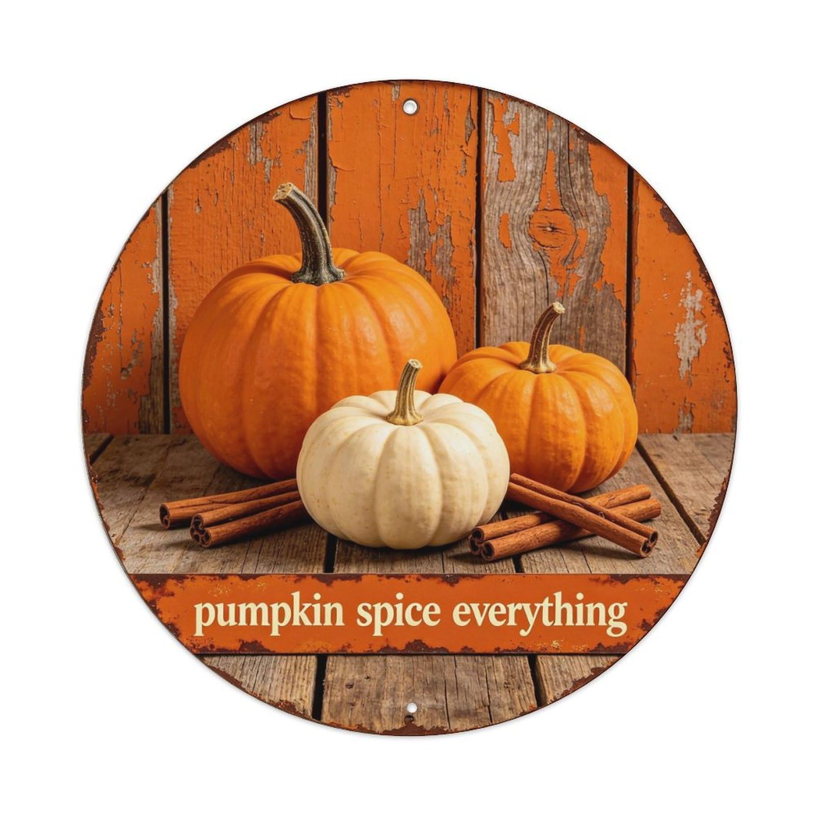 Pumpkin Spice Everything Metal Tin Sign Plaque