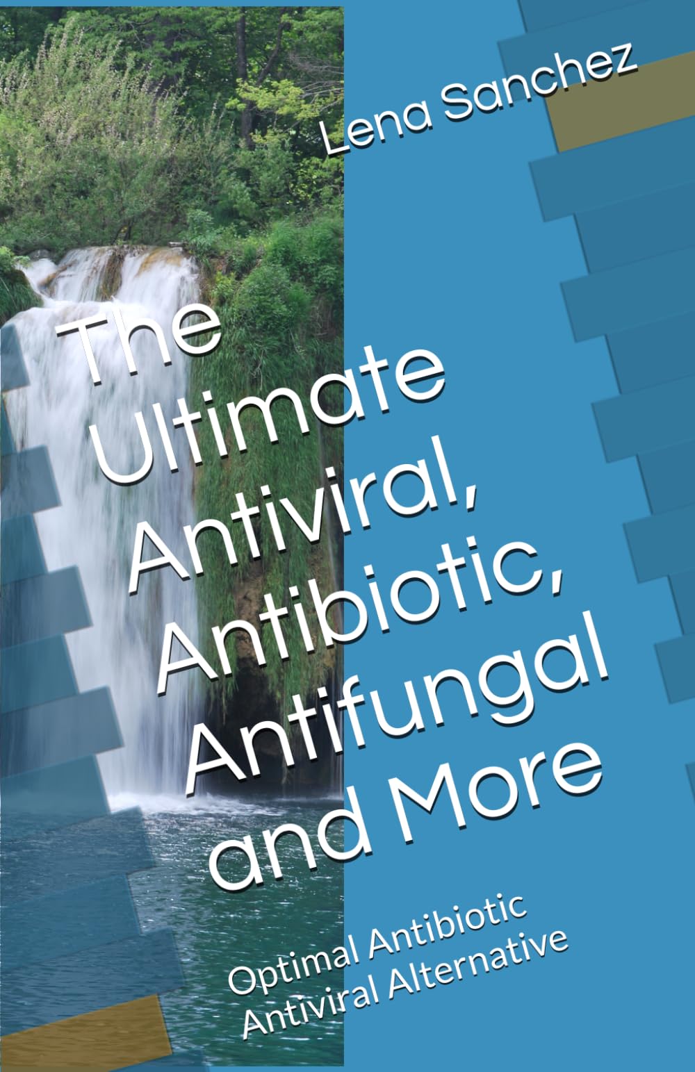 The Ultimate Antiviral, Antibiotic, Antifungal and More: Optimal Antibiotic Antiviral Alternative