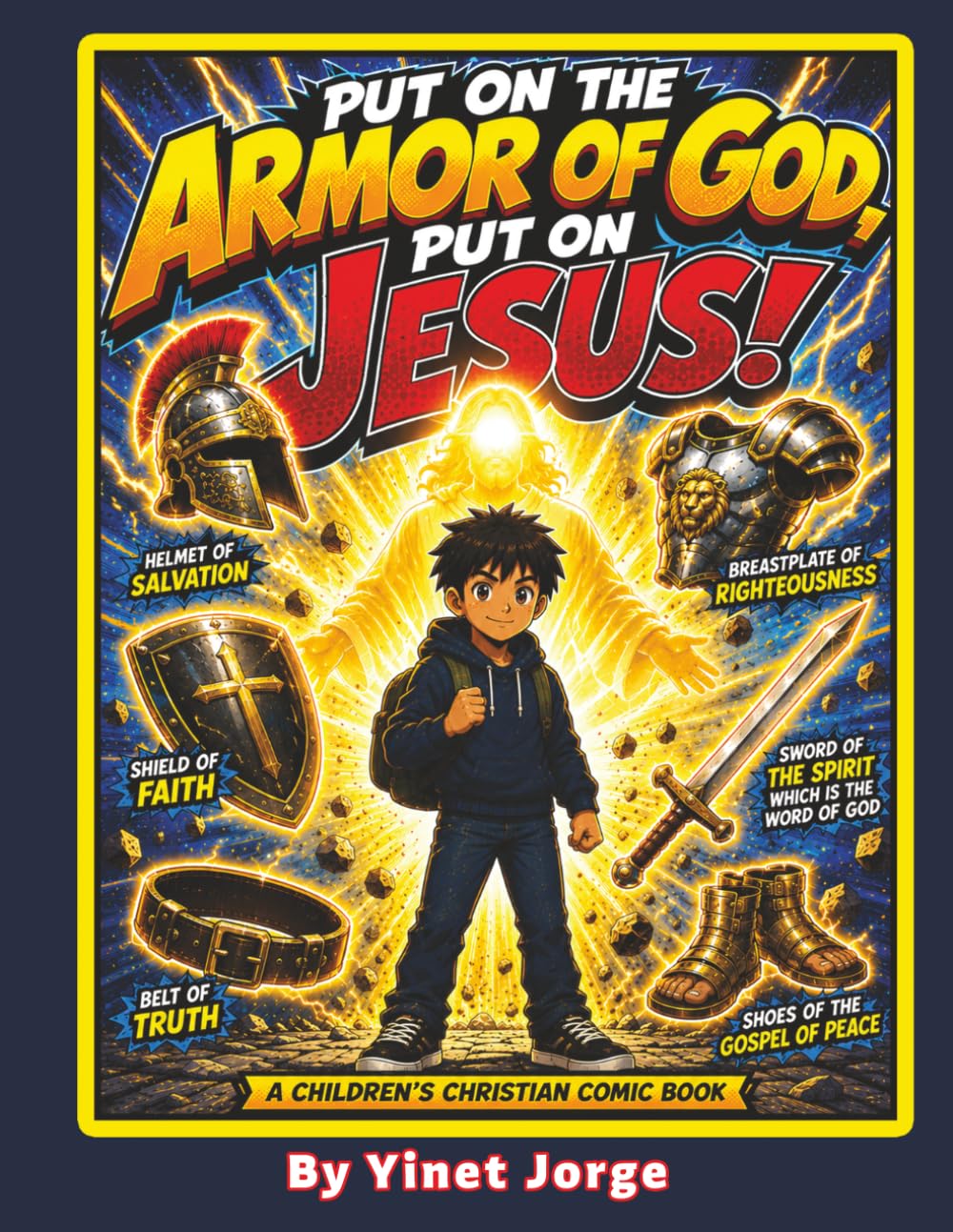 Put on the Armor of God, Put on Jesus!: An Armor of God Comic Adventure (Jesus Is the Armor of God)