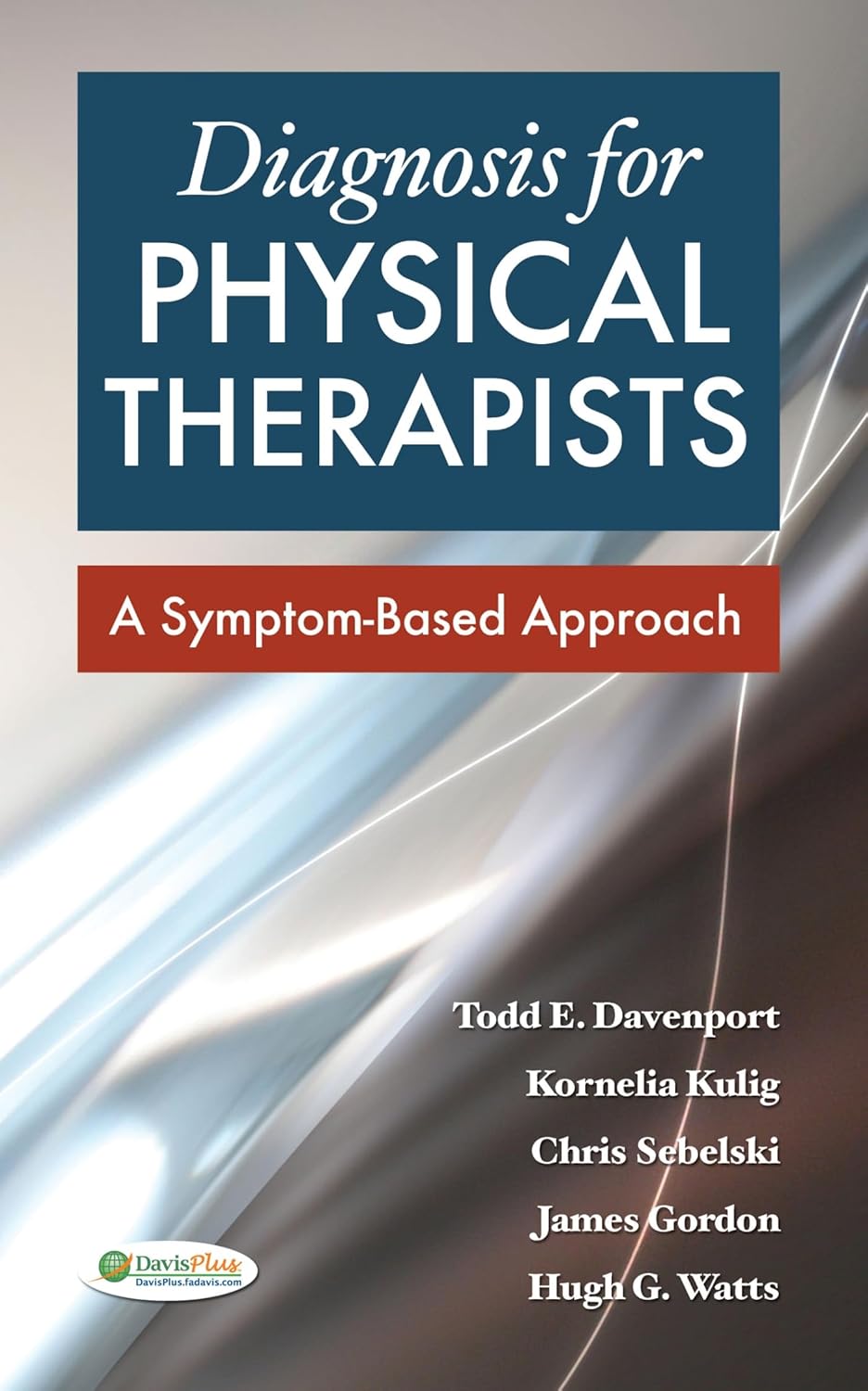 Diagnosis for Physical Therapists A SymptomBased Approach
