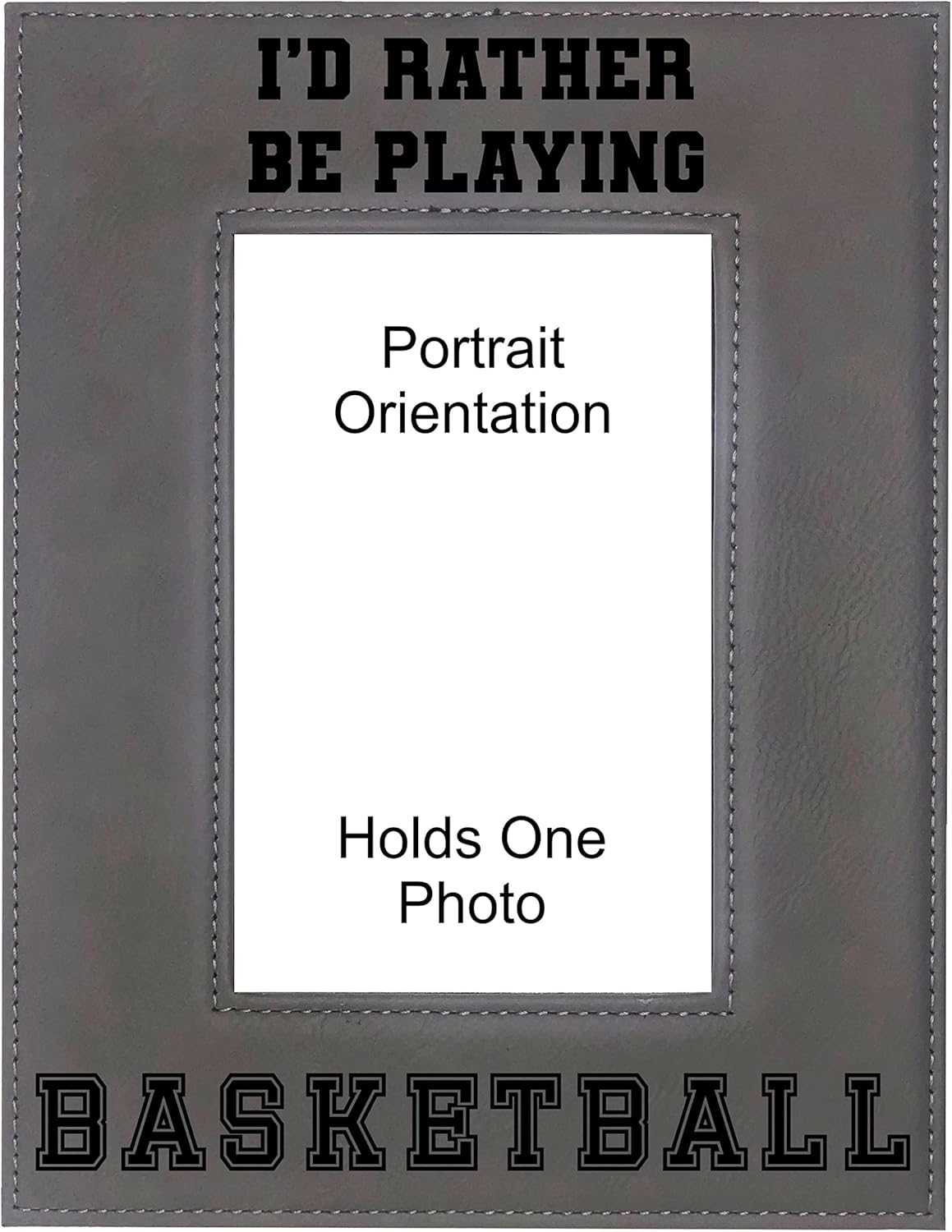 Basketball Gifts I'd Rather be Playing Basketball Engraved Leatherette Picture Frame (5x7 Portrait, Gray)
