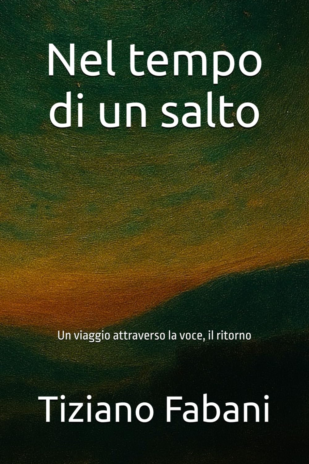 Nel tempo di un salto: Un viaggio attraverso la voce, il ritorno