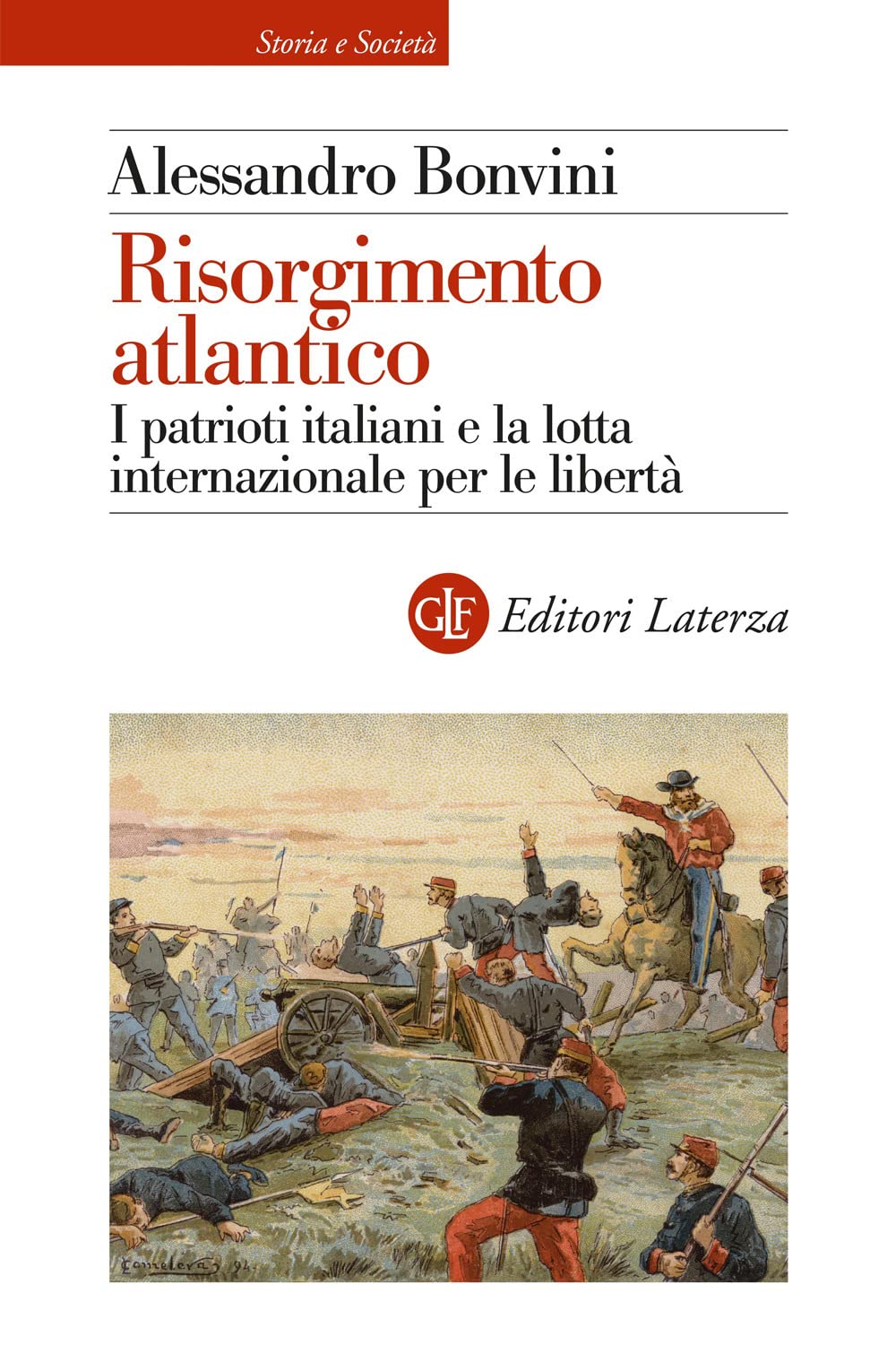 Risorgimento Atlantico. I Patrioti Italiani E La Lotta Internazionale Per Le Libertà - 4