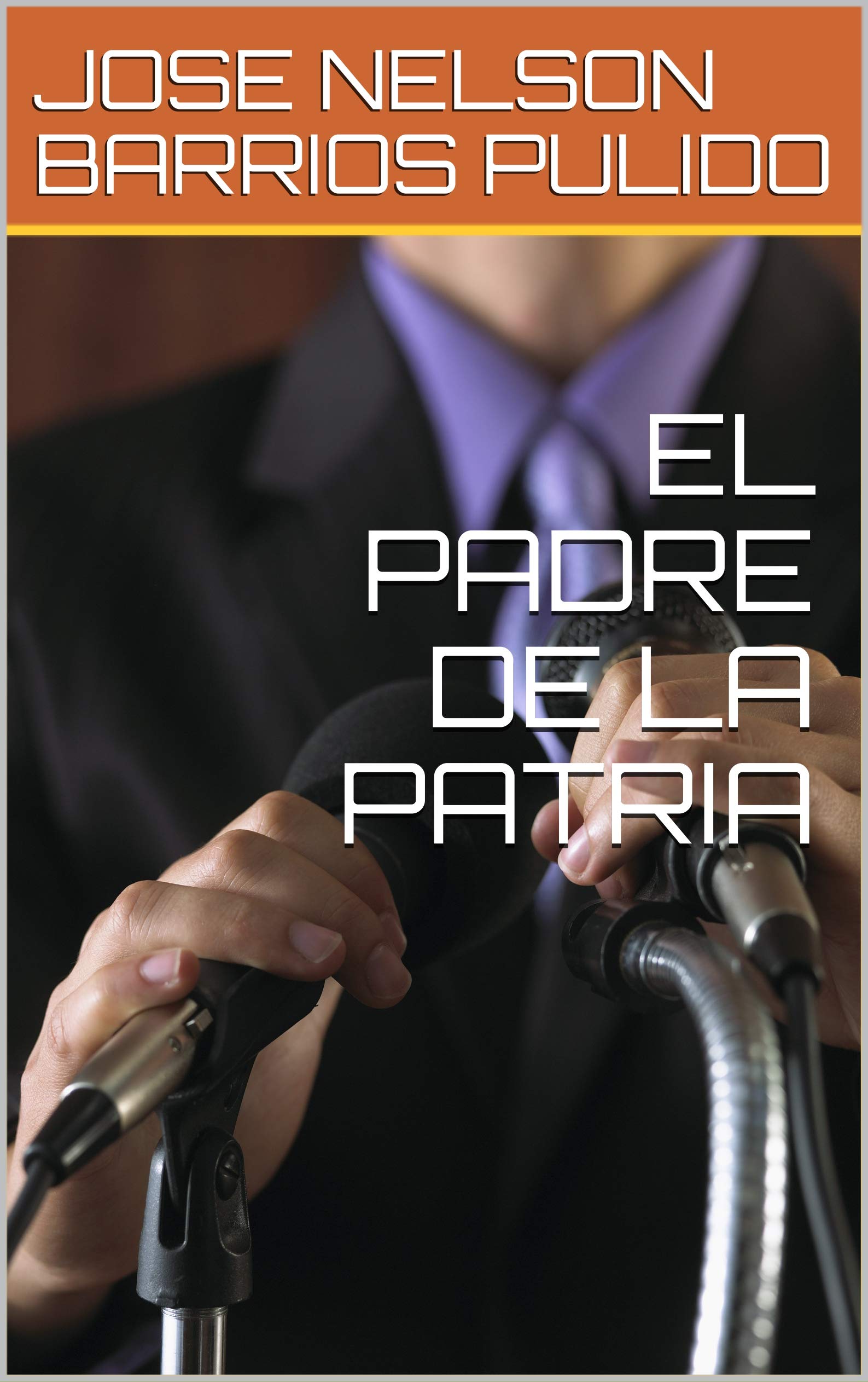 EL PADRE DE LA PATRIA (Spanish Edition)