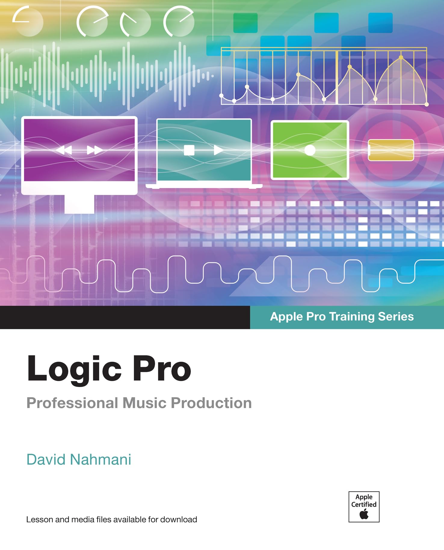 Logic Pro - Apple Pro Training Series: Professional Music Production (English Edition)