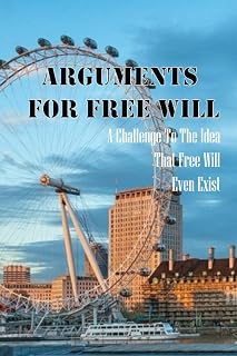 Arguments For Free Will: A Challenge To The Idea That Free Will Even Exist: Jewish Immigrants And American Capitalism