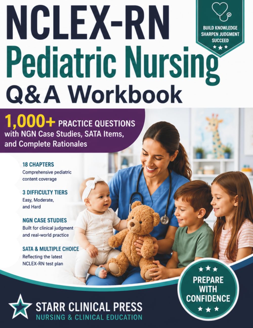 NCLEX-RN Pediatric Nursing Q&A Workbook: 1,000+ Practice Questions with NGN Case Studies, SATA Items, and Complete Rationales