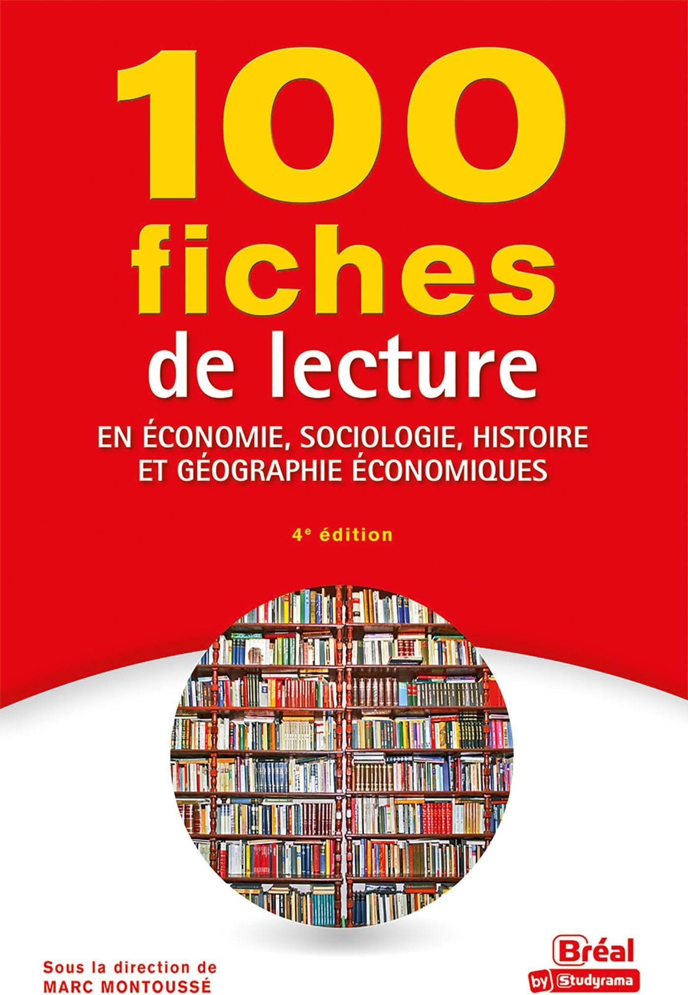 100 fiches de lecture en économie, sociologie, histoire et géographie économiques (Les 100 fiches de Bréal) (French Edition)