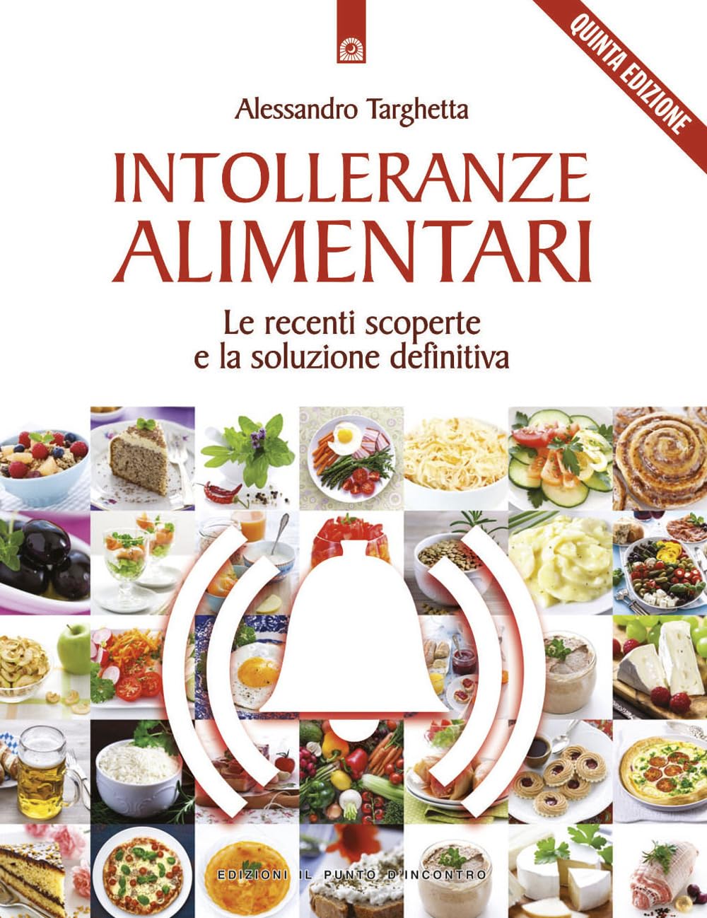 Intolleranze Alimentari. Le Recenti Scoperte E La Soluzione Definitiva - 4